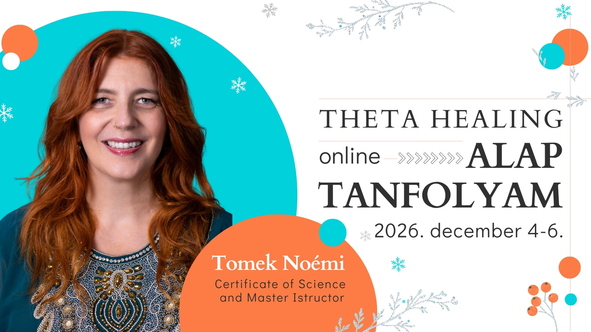 ThetaHealing® Alap tanfolyam Tomek Noémivel (online)