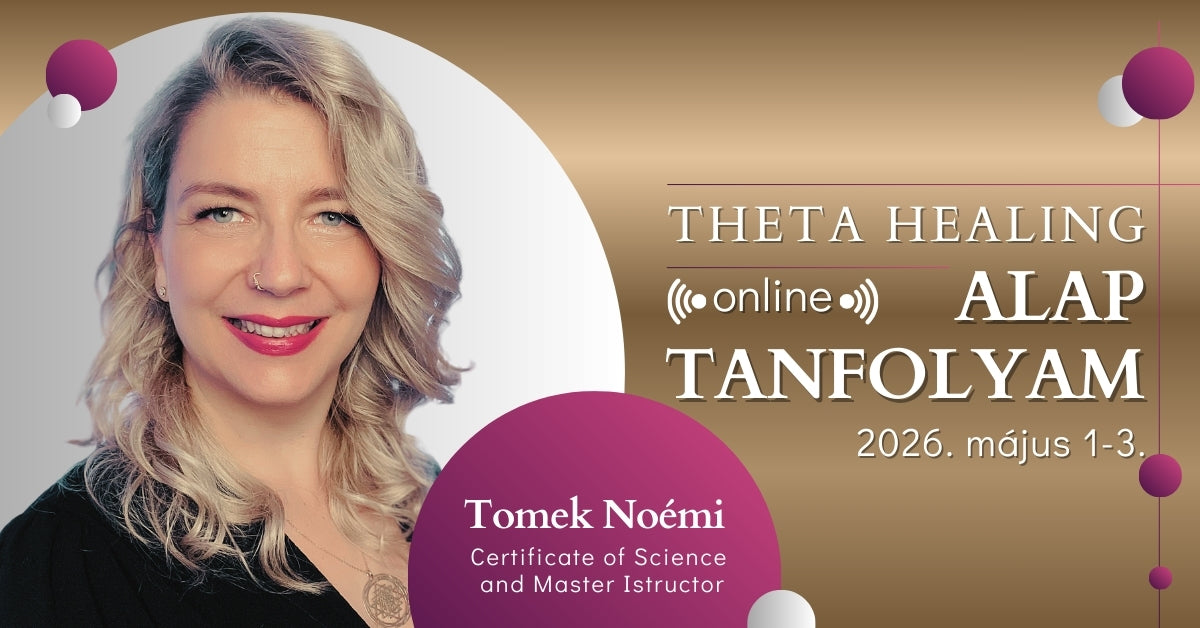 ThetaHealing® Alap tanfolyam - 2026. május 1-3.