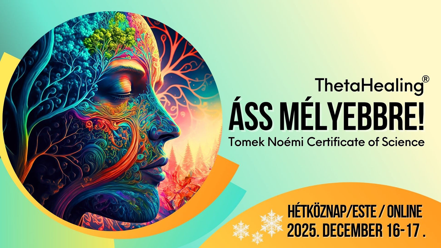 ThetaHealing® „Áss mélyebbre!” tanfolyam – hétköznap, este, online