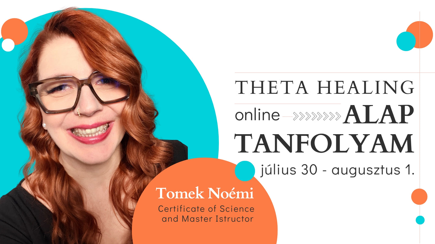 ThetaHealing® Alap tanfolyam Tomek Noémivel (online)