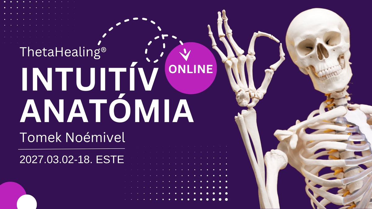 ThetaHealing® Intuitív Anatómia - este, online