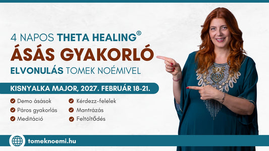 4 NAPOS ThetaHealing® Ásás gyakorló elvonulás