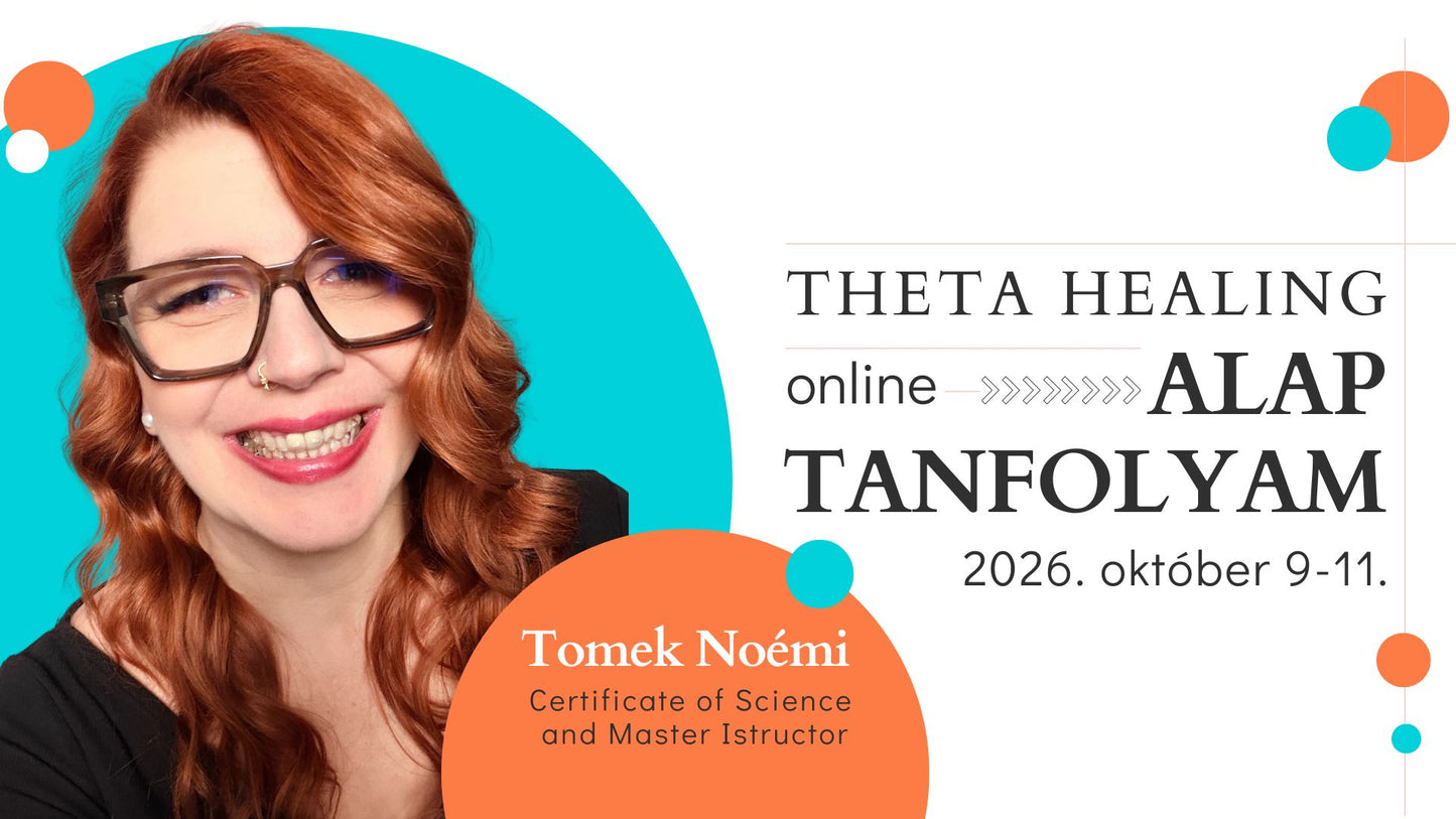 ThetaHealing® Alap tanfolyam Tomek Noémivel (online)