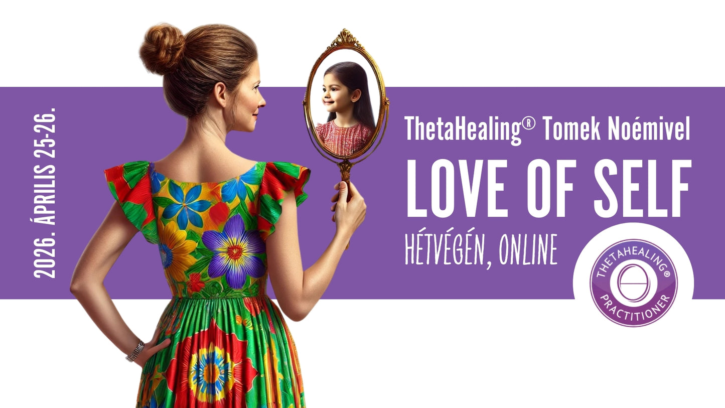 A ThetaHealing® “Önszeretet” - hétvégén, online