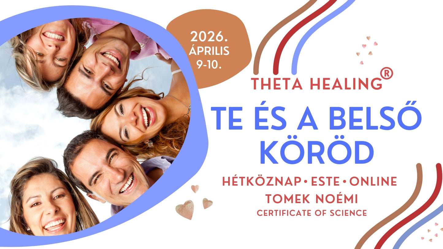 ThetaHealing® “Te és a belső köröd” - hétköznap, este, online